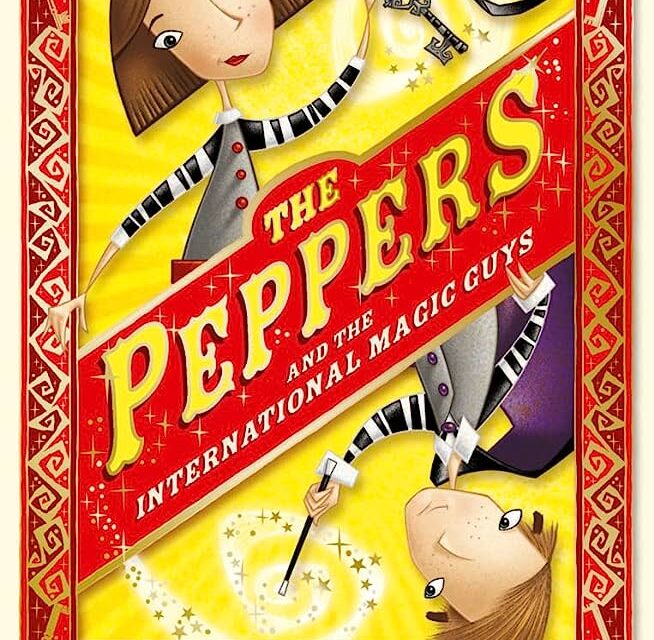 The Peppers and the International Magic Guys by Sian Pattenden